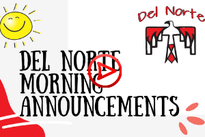 Del Norte Morning Announcement 